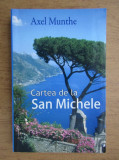 Cumpara ieftin Axel Munthe - Cartea de la San Michele