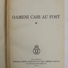 OAMENI CARI AU FOST de N. IORGA , VOLUMUL I , 1934 , COPERTA CU URME DE UZURA