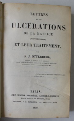 LETTRES SUR LES ULCERATIONS DE LA MATRICE ET LEUR TRAITMENT par S.J. OTTERBURG , 1839 foto