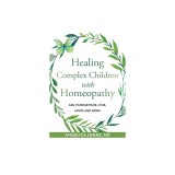 Healing Complex Children with Homeopathy