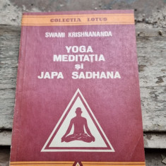 Yoga, Meditatia si Japa Sadhana - Swami Krishnananda