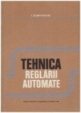 I. Dumitrache - Tehnica reglarii automate - 129871