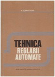 I. Dumitrache - Tehnica reglarii automate - 129871