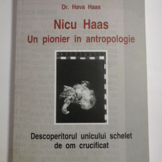 Nicu Haas Un pionier in antropologie * Descoperitorul unicului schelet de om crucificat (dedicatie si autograful autorului) - Hava HAAS - Isr