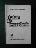 MARIA MUIZA CRISTESCU - TUTUN DE MACEDONIA