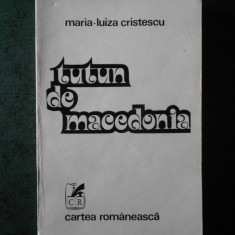 MARIA MUIZA CRISTESCU - TUTUN DE MACEDONIA