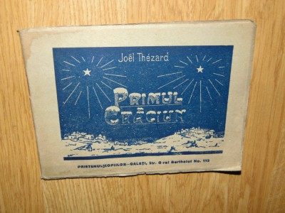 Primul Craciun -Joel Thezard -Carte Rara foto
