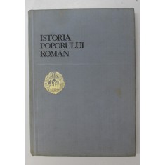 ISTORIA POPORULUI ROMAN de ANDREI OTETEA , 1970