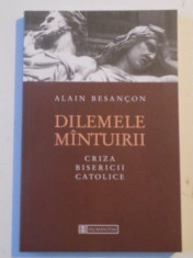 DILEMELE MANTUIRII , CRIZA BISERICII CATOLICE , de ALAIN BESANCON , 2001 , foto