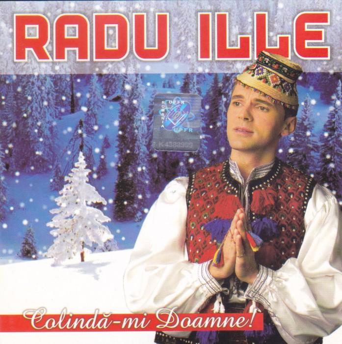 CD Colinde: Radu Ille - Colinda-mi Doamne ( 2004, original, stare foarte buna)