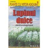 Lupinul dulce. Planta proteaginoasa | Jacques Papineau