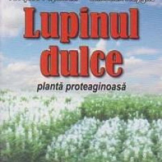 Lupinul dulce. Planta proteaginoasa | Jacques Papineau