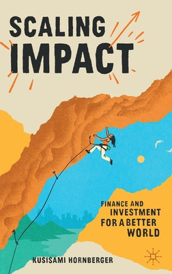 Scaling Impact: Finance and Investment for a Better World foto