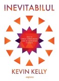 Inevitabilul - Kevin Kelly - Editura Grupul Art