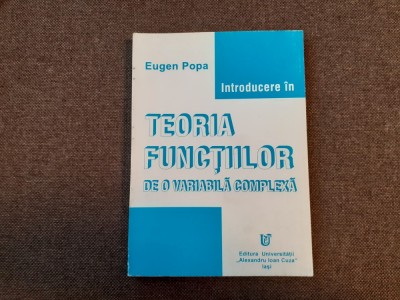 Eugen Popa - Introducere in teoria functiilor de o variabila complexa foto