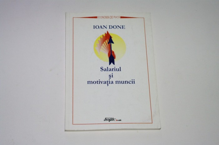 Salariul si motivatia muncii - Ioan Done