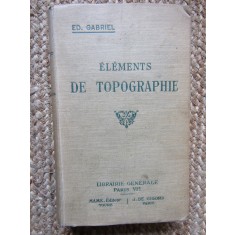 &Eacute;l&eacute;ments de topographie et trac&eacute; des voies de communication- Edmond Gabriel