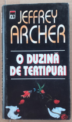 (C519) JEFFREY ARCHER - O DUZINA DE TERTIPURI foto