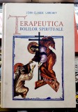 Erapeutica bolilor spirituale - Jean-Claude Larchet