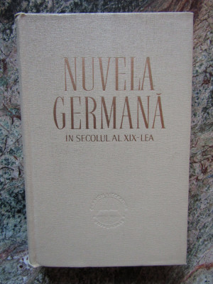 NUVELA GERMANA IN SECOLUL AL XIX-LEA (1958, editie cartonata ) foto