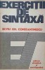 Exercitii de Sintaxa - Silviu Gh. Constantinescu, Editura Stiintifica 1977, Romana, 168 Pagini