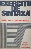 Exercitii de Sintaxa - Silviu Gh. Constantinescu, Editura Stiintifica 1977, Romana, 168 Pagini
