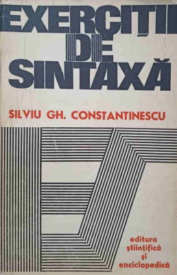EXERCITII DE SINTAXA-SILVIU GH. CONSTANTINESCU-246571 foto