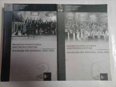 MINORITATI ETNOCULTURALE * MARTURII DOCUMENTARE * vol.3 MAGHIARII DIN ROMANIA (1945-1955); vol.6 MAGHIARII DIN ROMANIA (1956-1968) - edito foto