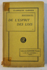 DE L&amp;#039; ESPRIT DES LOIS par MONTESQUIEU , VOLUMUL 1 foto