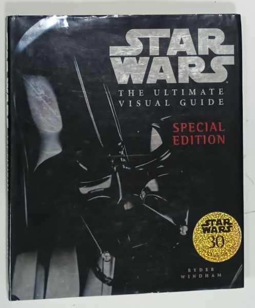 STAR WARS , THE ULTIMATE VISUAL GUIDE by RYDER WINDHAM , 2007
