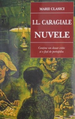 Nuvele &amp;ndash; I. L. Caragiale foto