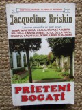PRIETENI BOGATI-JACQUELINE BRISKIN