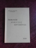 INDRUMARI AGRICOLE SAPTAMANALE, 1938