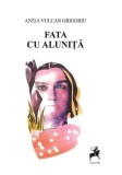 Fata cu aluniță - Paperback brosat - Anița Vulcan Grigoriu - Tracus Arte
