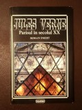 Jules Verne - Parisul &icirc;n secolul XX