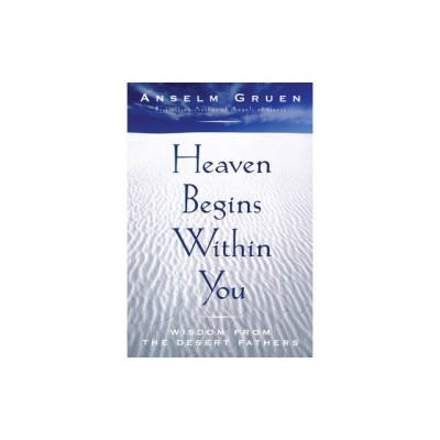 Heaven Begins Within You: Wisdom from the Desert Fathers foto