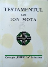 Testamentul Lui Ion Mota - Ion Mota , G474 foto