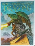 HOW TO DRAW AND PAINT DRAGONS by TOM KIDD , 2010 * BOGAT ILUSTRATA