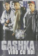 Caseta audio Gashka - Vino cu Noi , originala foto