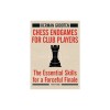 Chess Endgames for Club Players: The Essential Skills for a Forceful Finale