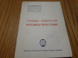 TRADAREA PRINCIPIILOR MARXISMULUI REVOLUTIONAR Ana Pauker, Vasile Luca -1948,48p, Alta editura