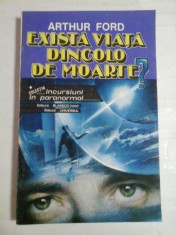EXISTA VIATA DINCOLO DE MOARTE? - Arthur FORD foto