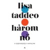 H&aacute;rom nő - A szenved&eacute;ly hatalma - Lisa Taddeo