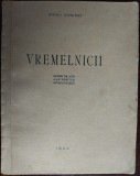 Cumpara ieftin MIHAIL STERIADE-VREMELNICII/VERSURI/FOCSANI1924/TIRAJ 250 HORS COMMERCE/AUTOGRAF