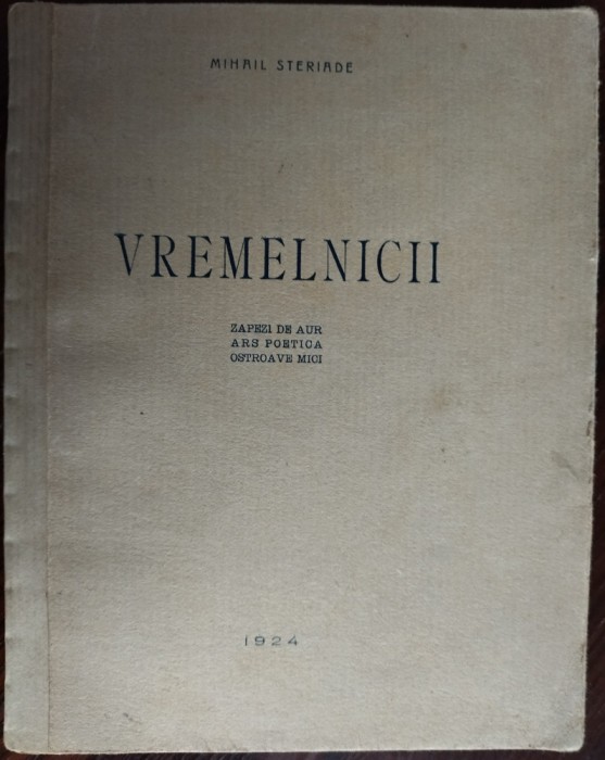 MIHAIL STERIADE-VREMELNICII/VERSURI/FOCSANI1924/TIRAJ 250 HORS COMMERCE/AUTOGRAF