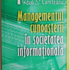 Managementul cunoasterii in societatea informationala – Radu S. Cureteanu
