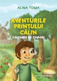 Aventurile Prințului Călin - Alina Toma