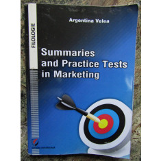 Summaries and Practice Tests in Marketing - Argentina Velea