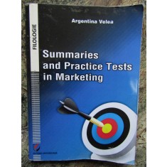 Summaries and Practice Tests in Marketing - Argentina Velea