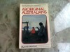 ABORIGINAL AUSTRALIANS - RICHARD BROOME (CARTE IN LIMBA ENGLEZA)